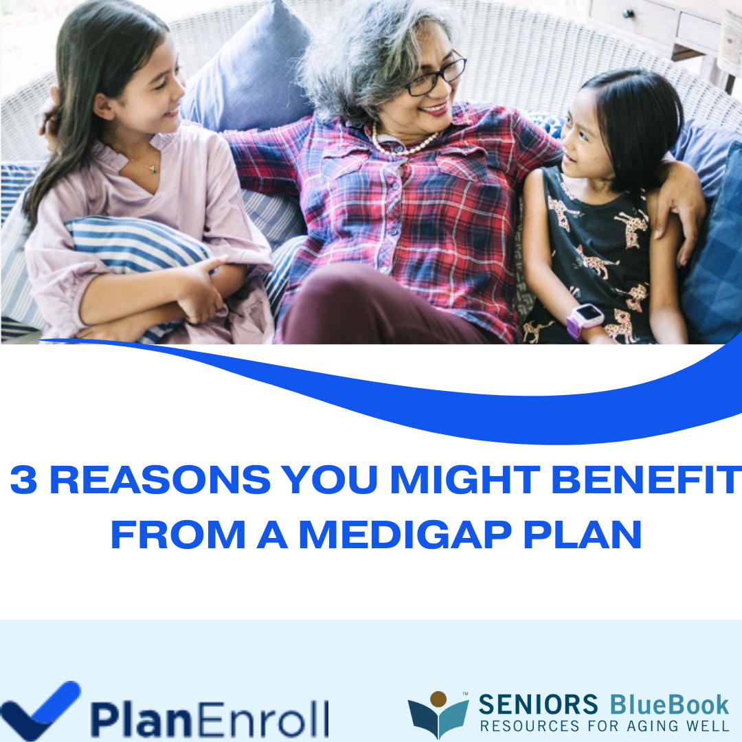 3 Reasons You Might Benefit From a Medigap Plan